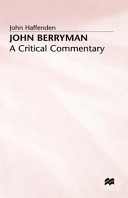 John Berryman, a critical commentary /