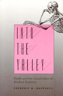 Into the valley : death and the socialization of medical students /