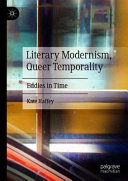 Literary modernism, queer temporality : eddies in time /