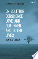 On solitude, conscience, love, and our inner and outer lives /