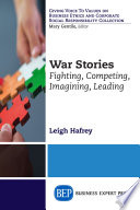 War stories : fighting, competing, imagining, leading /