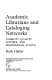 Academic librarians and cataloging networks : visibility, quality control, and professional status /