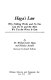 Haga's law : why nothing works and no one can fix it, and the more we try, the worse it gets /