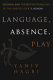 Language, absence, play : Judaism and superstructuralism in the poetics of S.Y. Agnon /