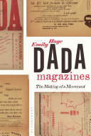 Dada magazines : the making of a movement /