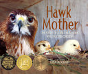 Hawk mother : the story of a red-tailed hawk who hatched chickens /