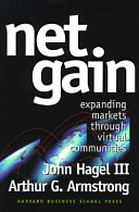 Net gain : expanding markets through virtual communities /