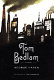 Tom Bedlam : a novel /