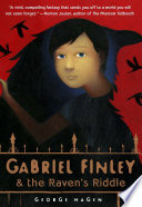 Gabriel Finley & the raven's riddle /