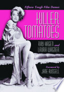 Killer tomatoes : fifteen tough film dames /