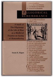 Allegorical remembrance : a study of The Pilgrimage of the life of man as a medieval treatise on seeing and remembering /
