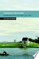 Ordinary Prussians : Brandenburg Junkers and villagers, 1500-1840 /