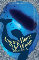 Singing home the whale /