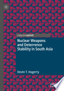 Nuclear Weapons and Deterrence Stability in South Asia /
