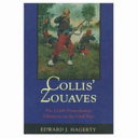 Collis' Zouaves : the 114th Pennsylvania Volunteers in the Civil War /