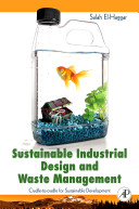 Sustainable industrial design and waste management /