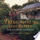 Trees, shrubs, and roses for midwest gardens /