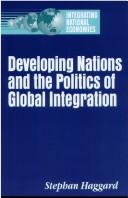 Developing nations and the politics of global integration /