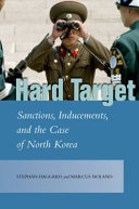 Hard target : sanctions, inducements, and the case of North Korea /