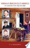 Norman Rockwell's models : in and out of the studio /