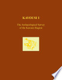 Kavousi I : the archaeological survey of the Kavousi Region /
