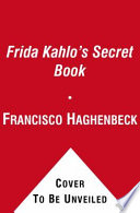 The secret book of Frida Kahlo : a novel /