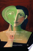 Women in the Middle East and North Africa : Change and Continuity /