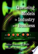 Queuing models in industry and business /