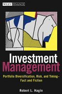 Investment management : portfolio diversification, risk, and timing--fact and fiction /