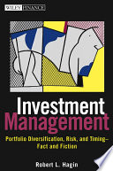 Investment management : portfolio diversification, risk, and timing--fact and fiction /