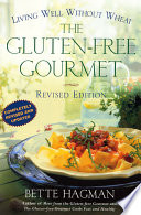 The gluten-free gourmet : living well without wheat /