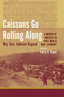 Caissons go rolling along : a memoir of America in Post-World War I Germany /