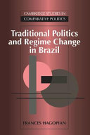 Traditional politics and regime change in Brazil /