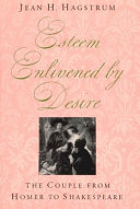 Esteem enlivened by desire : the couple from Homer to Shakespeare /