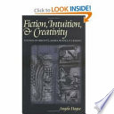 Fiction, intuition, & creativity : studies in Brontë, James, Woolf, and Lessing /