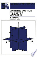 An Introduction to Vector Analysis For Physicists and Engineers /