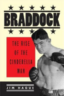 Braddock : the rise of the Cinderella Man /