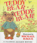 Teddy bear, teddy bear : a classic action rhyme /