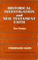 Historical investigation and New Testament faith : two essays /