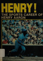 Henry! : The sports career of Henry Aaron /