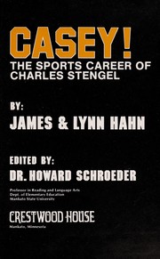 Casey! : The sports career of Charles Stengel /