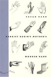 Harriet Rubin's mother's wooden hand /