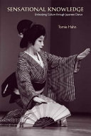 Sensational knowledge : embodying culture through Japanese dance /