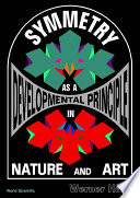 Symmetry as a developmental principle in nature and art /