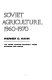 The politics of Soviet agriculture, 1960-1970 /