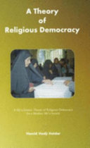 A theory of religious democracy : a proceduralist account of Shiʻa Islamic democracy for modern Shiʻa society /