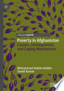 Poverty in Afghanistan : causes, consequences, and coping mechanisms /