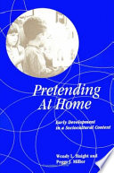 Pretending at home : early development in sociocultural context /