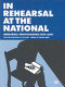 In rehearsal at the National : rehearsal photographs, 1976-2001 /