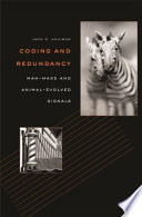 Coding and redundancy : man-made and animal-evolved signals /